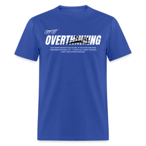 Unisex Classic OVERTHINKING TEE - royal blue