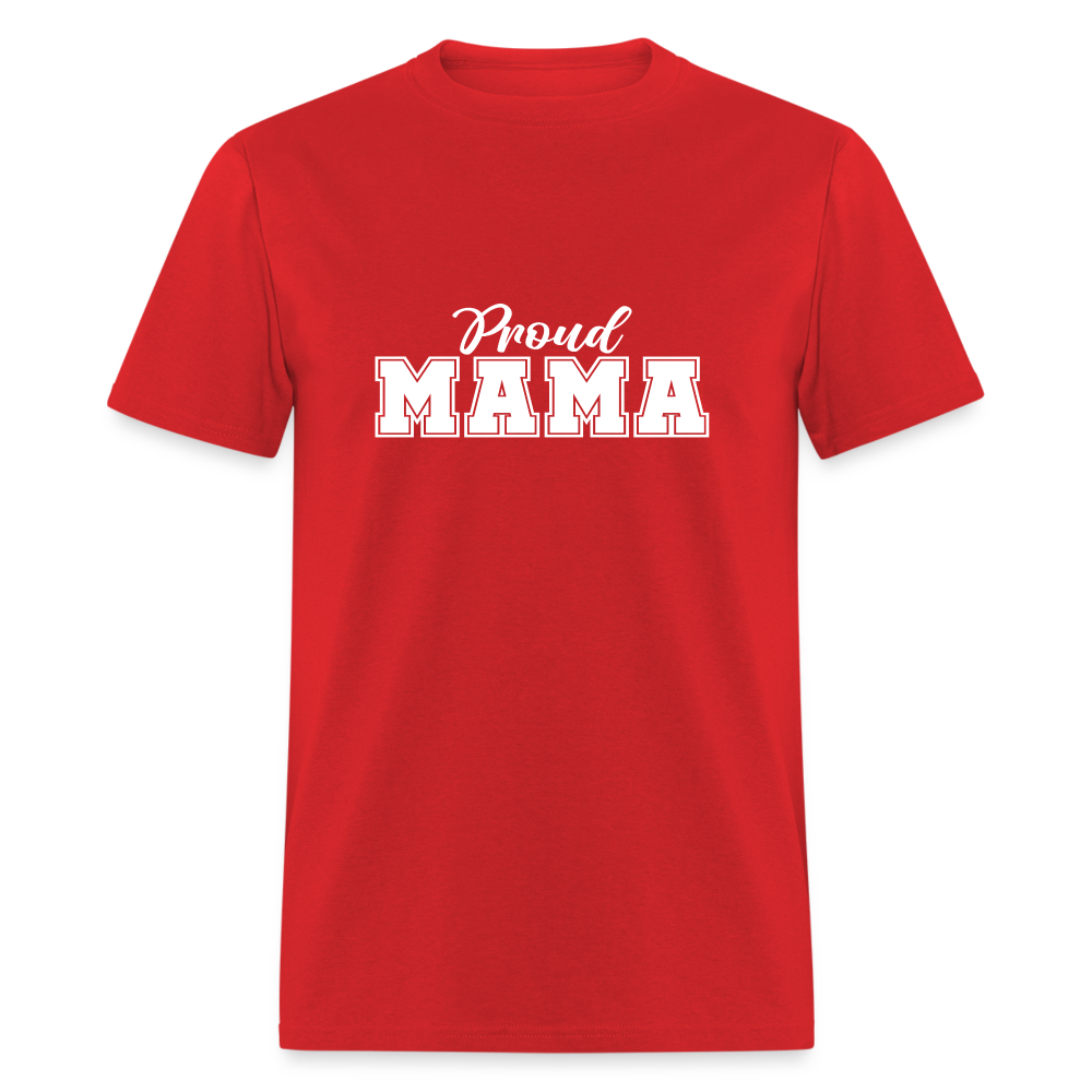 Proud Mama - Classic T-Shirt - red