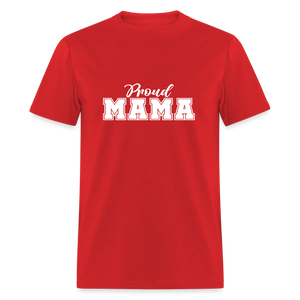 Proud Mama - Classic T-Shirt - red