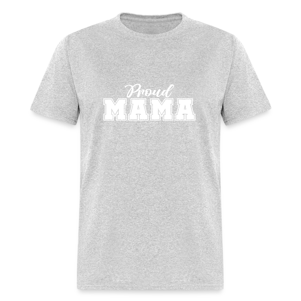 Proud Mama - Classic T-Shirt - heather gray
