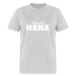 Proud Mama - Classic T-Shirt - heather gray