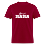 Proud Mama - Classic T-Shirt - dark red