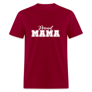 Proud Mama - Classic T-Shirt - dark red