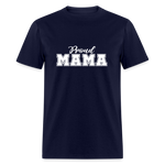 Proud Mama - Classic T-Shirt - navy
