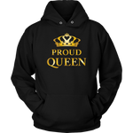 Proud Queen - Royalty - Limited Edition Ladies Hoodie