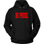 Be Proud - Unisex Hoodie - Red