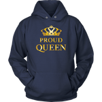 Proud Queen - Ladies Hoodie