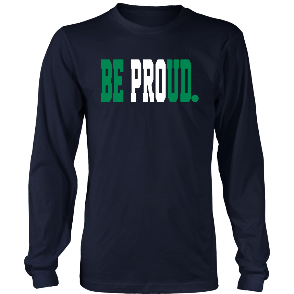 Be Proud - Unisex Long sleeve Shirt - Green White Green