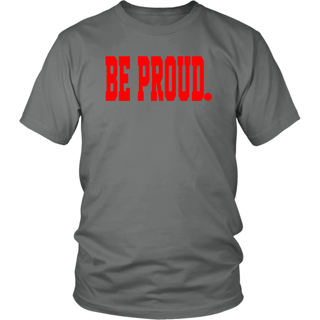 Be Proud - Red - Unisex