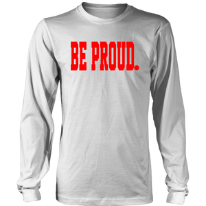 Be Proud - Unisex Long sleeve Shirt - Red