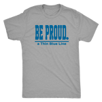 Be Proud - a Thin Blue Line - Mens