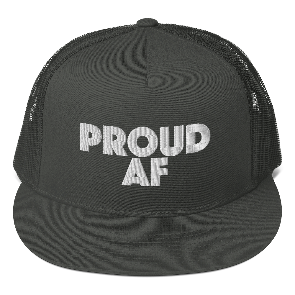 Proud AF - Trucker Cap