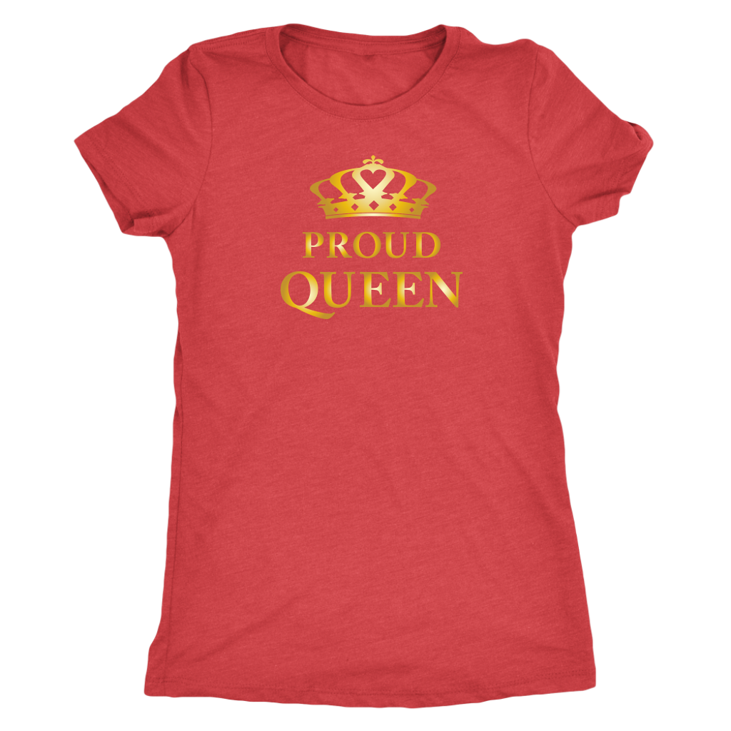 Proud Queen - Ladies (slim fit)