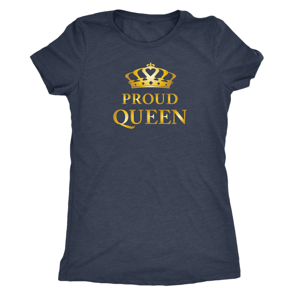 Proud Queen - Ladies (slim fit)