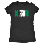 Be Proud - GreenWhiteGreen - Ladies