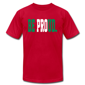 Be Proud - Unisex Shirt- Green White Green - red