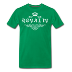 Royalty (Unisex) T-Shirt - BlackDesign - kelly green