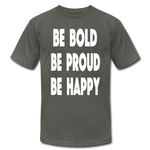 Be Bold, Be Proud, Be Happy - asphalt