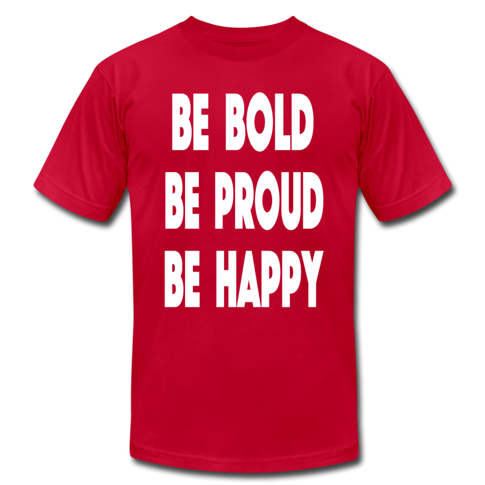 Be Bold, Be Proud, Be Happy - red
